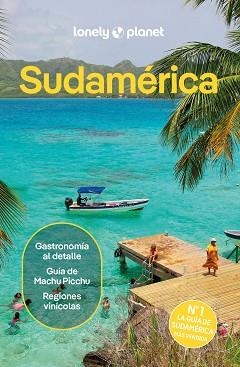 SUDAMÉRICA(LONELY PLANET.EDICIÓN 2026) | 9788408311799 | ALBISTON, ISABEL/EGERTON, ALEX/FREEMAN, BAILE | Libreria Geli - Librería Online de Girona - Comprar libros en catalán y castellano