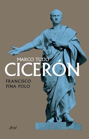 MARCO TULIO CICERÓN | 9788434440739 | PINA POLO, FRANCISCO | Libreria Geli - Librería Online de Girona - Comprar libros en catalán y castellano