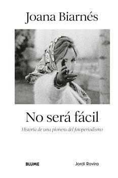 JOANA BIARNÉS. NO SERÁ FÁCIL | 9791387881467 | ROVIRA, JORDI | Libreria Geli - Librería Online de Girona - Comprar libros en catalán y castellano