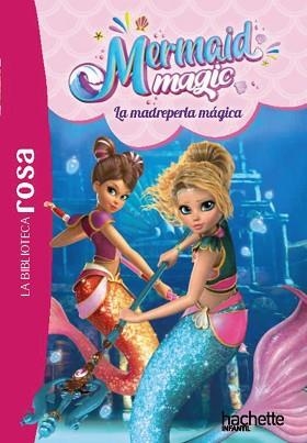 LA BIBLIOTECA ROSA.MERMAID MAGIC-3.LA MADREPERLA MÁGICA | 9791388034053 | RUBIO-BARREAU, VANESSA | Llibreria Geli - Llibreria Online de Girona - Comprar llibres en català i castellà