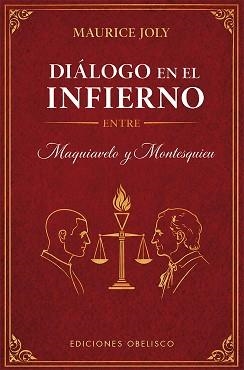 DIÁLOGO EN EL INFIERNO ENTRE MAQUIAVELO Y MONTESQUIEU | 9788411724319 | JOLY, MAURICE | Llibreria Geli - Llibreria Online de Girona - Comprar llibres en català i castellà