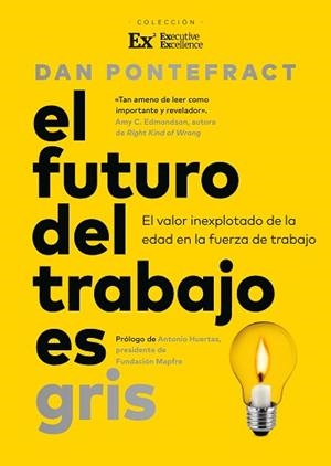 EL FUTURO DEL TRABAJO ES GRIS | 9788419962829 | PONTEFRACT, DAN | Libreria Geli - Librería Online de Girona - Comprar libros en catalán y castellano