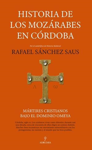 HISTORIA DE LOS MOZÁRABES EN CÓRDOBA | 9791370205027 | SÁNCHEZ SAUS, RAFAEL | Llibreria Geli - Llibreria Online de Girona - Comprar llibres en català i castellà
