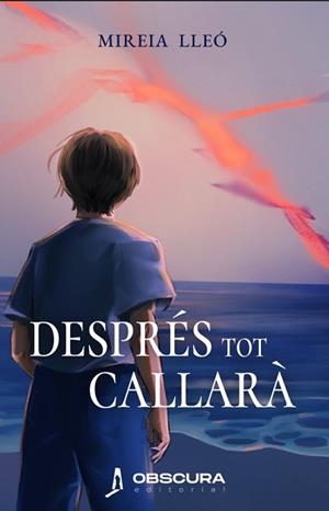 DESPRÉS TOT CALLARÀ | 9791399165876 | LLEÓ, MIREIA | Llibreria Geli - Llibreria Online de Girona - Comprar llibres en català i castellà