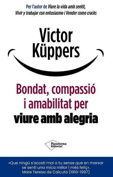 BONDAT,COMPASSIÓ I AMABILITAT PER VIURE AMB ALEGRIA | 9791388080920 | KÜPPERS, VICTOR | Libreria Geli - Librería Online de Girona - Comprar libros en catalán y castellano
