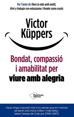 BONDAT,COMPASSIÓ I AMABILITAT PER VIURE AMB ALEGRIA | 9791388080920 | KÜPPERS, VICTOR | Libreria Geli - Librería Online de Girona - Comprar libros en catalán y castellano