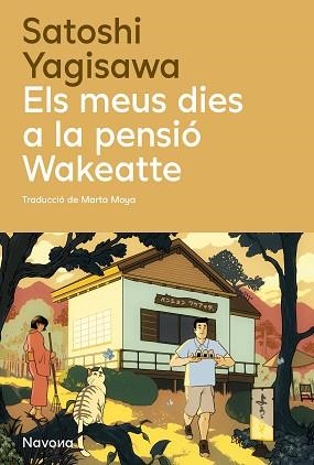 ELS MEUS DIES A LA PENSIÓ WAKEATTE | 9788410180932 | YAGISAWA, SATOSHI | Llibreria Geli - Llibreria Online de Girona - Comprar llibres en català i castellà