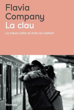 LA CLAU.LA MEVA VOLTA AL MÓN EN SOLITARI | 9788410180956 | COMPANY I NAVAU, FLAVIA | Llibreria Geli - Llibreria Online de Girona - Comprar llibres en català i castellà