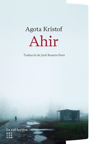 AHIR | 9791387800253 | KRISTOF, AGOTA | Llibreria Geli - Llibreria Online de Girona - Comprar llibres en català i castellà