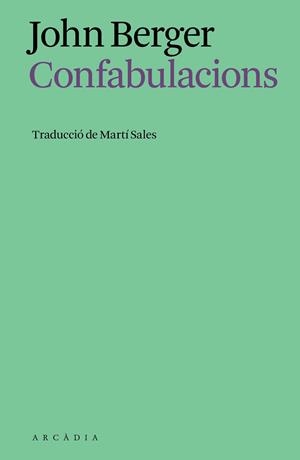 CONFABULACIONS | 9791399136937 | BERGER, JOHN | Llibreria Geli - Llibreria Online de Girona - Comprar llibres en català i castellà