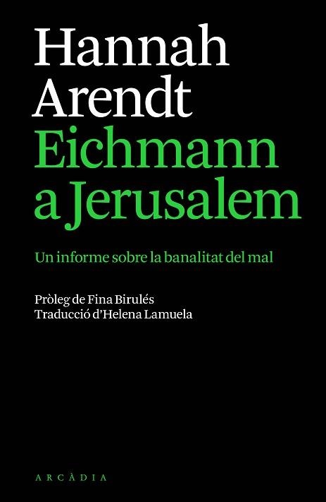 EICHMANN A JERUSALEM | 9791399136944 | ARENDT, HANNAH | Libreria Geli - Librería Online de Girona - Comprar libros en catalán y castellano