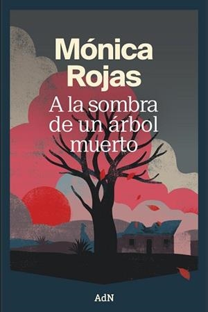 A LA SOMBRA DE UN ÁRBOL MUERTO | 9791387596439 | ROJAS, MÓNICA | Llibreria Geli - Llibreria Online de Girona - Comprar llibres en català i castellà
