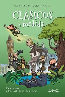 CLÁSICOS A MEDIDA.PARA EMPEZAR A LEER LAS HISTORIAS DE SIEMPRE | 9788414359754 | BALDÓ CABA, ESTEL/SOLIVA GARRIGA, MARIA/GIL JUAN, ROSA | Llibreria Geli - Llibreria Online de Girona - Comprar llibres en català i castellà