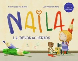 NAILA LA DEVORACUENTOS | 9788412967494 | COBO DEL BARRIO, NAHÚM/SENATORE, LONARDO | Llibreria Geli - Llibreria Online de Girona - Comprar llibres en català i castellà