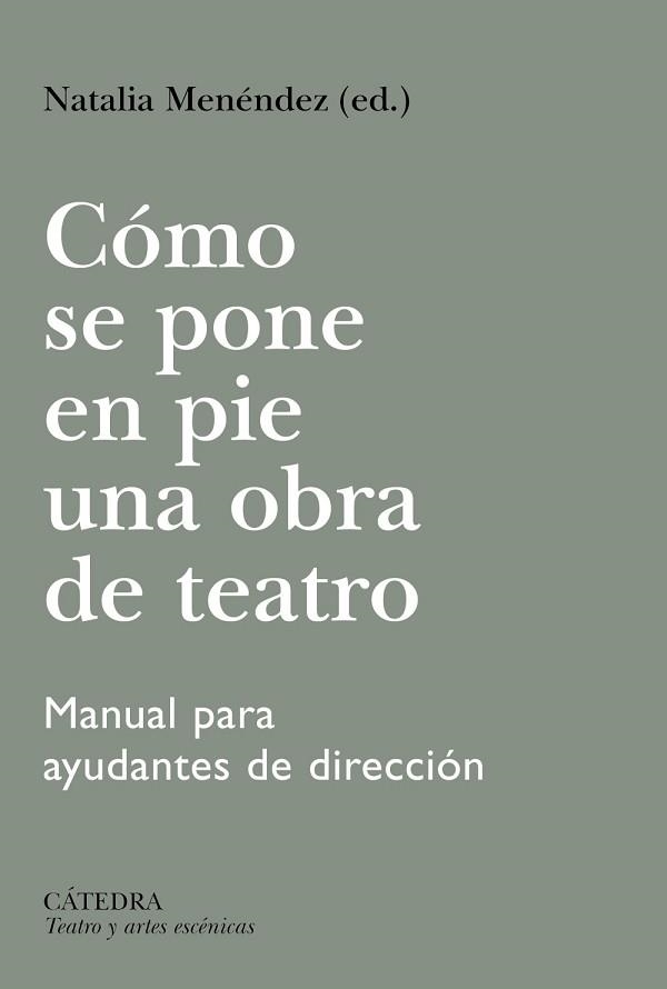 CÓMO SE PONE EN PIE UNA OBRA DE TEATRO | 9788437650081 | MENÉNDEZ, NATALIA/VALENCIANO, PILAR/AMESTOY, AINHOA | Llibreria Geli - Llibreria Online de Girona - Comprar llibres en català i castellà