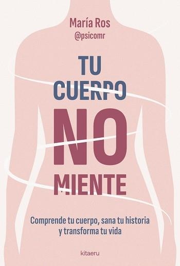 TU CUERPO NO MIENTE | 9788410428539 | ROS, MARÍA | Llibreria Geli - Llibreria Online de Girona - Comprar llibres en català i castellà