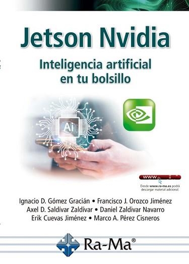 JETSON NVIDIA.INTELIGENCIA ARTIFICIAL EN TU BOLSILLO | 9791388059834 | GÓMEZ GRACIAN, IGNACIO DANIEL/OROZCO JIMÉNEZ, FRANCISCO JAVIER | Llibreria Geli - Llibreria Online de Girona - Comprar llibres en català i castellà