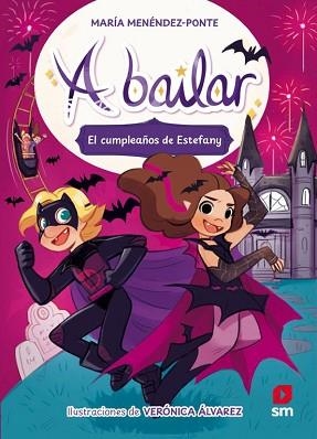 A BAILAR-5.EL CUMPLEAÑOS DE ESTEFANY | 9788410555358 | MENÉNDEZ-PONTE, MARÍA | Llibreria Geli - Llibreria Online de Girona - Comprar llibres en català i castellà