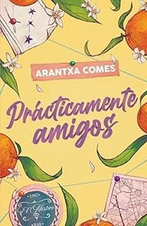PRÁCTICAMENTE AMIGOS | 9788410116108 | COMES, ARANTXA | Llibreria Geli - Llibreria Online de Girona - Comprar llibres en català i castellà