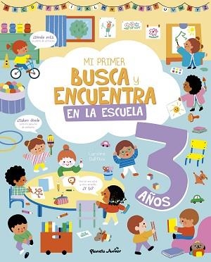 MI PRIMER BUSCA Y ENCUENTRA. EN LA ESCUELA.3 AÑOS | 9788408314943 | Libreria Geli - Librería Online de Girona - Comprar libros en catalán y castellano