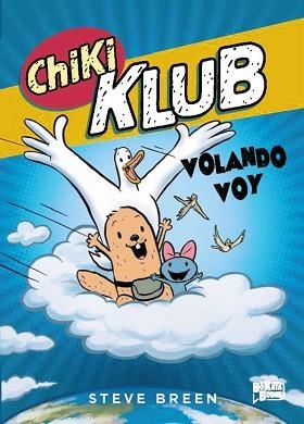 CHIKI KLUB-2.VOLANDO VOY | 9791388034251 | BREEN, STEVE | Llibreria Geli - Llibreria Online de Girona - Comprar llibres en català i castellà