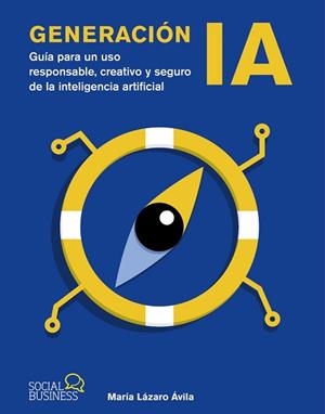 GENERACIÓN IA | 9788441552821 | LÁZARO ÁVILA, MARÍA | Llibreria Geli - Llibreria Online de Girona - Comprar llibres en català i castellà
