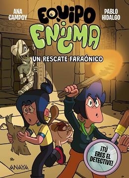 EQUIPO ENIGMA. UN RESCATE FARAÓNICO | 9788414359815 | CAMPOY, ANA | Llibreria Geli - Llibreria Online de Girona - Comprar llibres en català i castellà