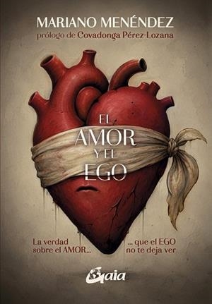 EL AMOR Y EL EGO | 9788411082457 | MENÉNDEZ, MARIANO | Llibreria Geli - Llibreria Online de Girona - Comprar llibres en català i castellà