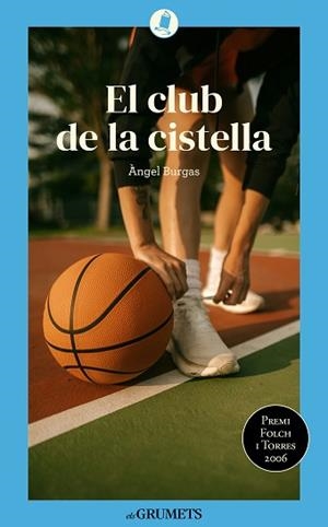 EL CLUB DE LA CISTELLA | 9788424677916 | BURGAS TRÈMOLS, ÀNGEL | Llibreria Geli - Llibreria Online de Girona - Comprar llibres en català i castellà