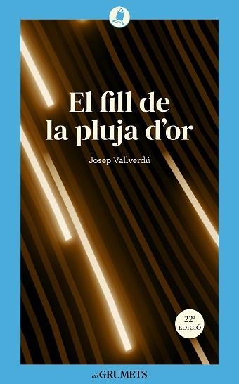 EL FILL DE LA PLUJA D'OR | 9788424677923 | VALLVERDÚ I AIXALÀ, JOSEP | Llibreria Geli - Llibreria Online de Girona - Comprar llibres en català i castellà