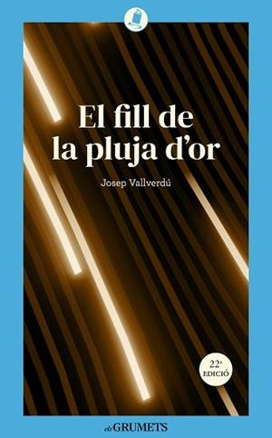 EL FILL DE LA PLUJA D'OR | 9788424677923 | VALLVERDÚ I AIXALÀ, JOSEP | Llibreria Geli - Llibreria Online de Girona - Comprar llibres en català i castellà