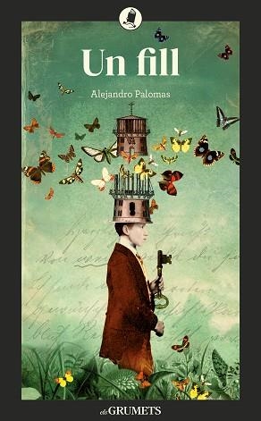 UN FILL | 9788424678005 | PALOMAS PUBILL, ALEJANDRO | Llibreria Geli - Llibreria Online de Girona - Comprar llibres en català i castellà
