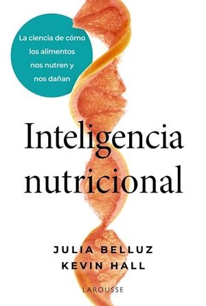INTELIGENCIA NUTRICIONAL | 9791387520939 | BELLUZ, JULIA/HALL, KEVIN | Libreria Geli - Librería Online de Girona - Comprar libros en catalán y castellano