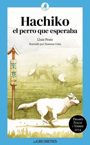 HACHIKO, EL PERRO QUE ESPERABA | 9788424677954 | PRATS MARTÍNEZ, LLUÍS | Llibreria Geli - Llibreria Online de Girona - Comprar llibres en català i castellà