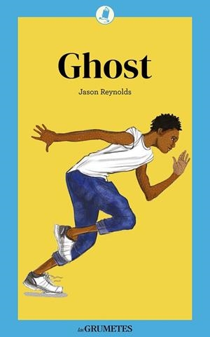 GHOST(EDICIÓN EN CASTELLANO) | 9788424677930 | REYNOLDS, JASON | Llibreria Geli - Llibreria Online de Girona - Comprar llibres en català i castellà