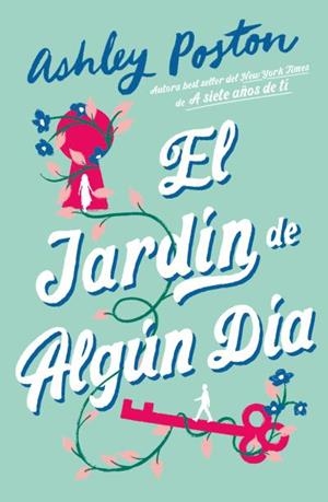 EL JARDÍN DE ALGÚN DÍA | 9788410391598 | POSTON, ASHLEY | Libreria Geli - Librería Online de Girona - Comprar libros en catalán y castellano