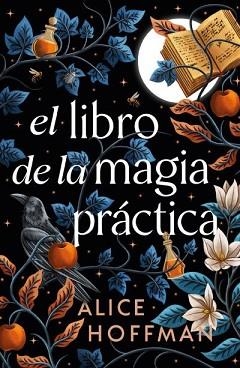 EL LIBRO DE LA MAGIA PRÁCTICA | 9791387749187 | HOFFMAN, ALICE | Llibreria Geli - Llibreria Online de Girona - Comprar llibres en català i castellà