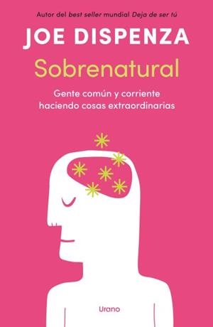 SOBRENATURAL.GENTE CORRIENTE HACIENDO COSAS EXTRAORDINARIA | 9791387662554 | DISPENZA, JOE | Llibreria Geli - Llibreria Online de Girona - Comprar llibres en català i castellà