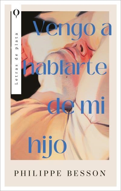 VENGO A HABLARTE DE MI HIJO | 9788410439382 | BESSON, PHILIPPE | Llibreria Geli - Llibreria Online de Girona - Comprar llibres en català i castellà
