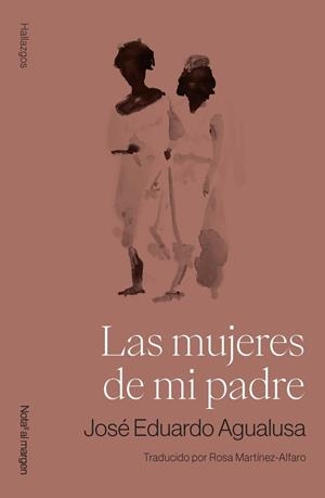 LAS MUJERES DE MI PADRE | 9791399161786 | AGUALUSA, JOSÉ EDUARDO | Llibreria Geli - Llibreria Online de Girona - Comprar llibres en català i castellà