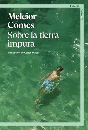 SOBRE LA TIERRA IMPURA | 9791387933098 | COMES, MELCIOR | Llibreria Geli - Llibreria Online de Girona - Comprar llibres en català i castellà