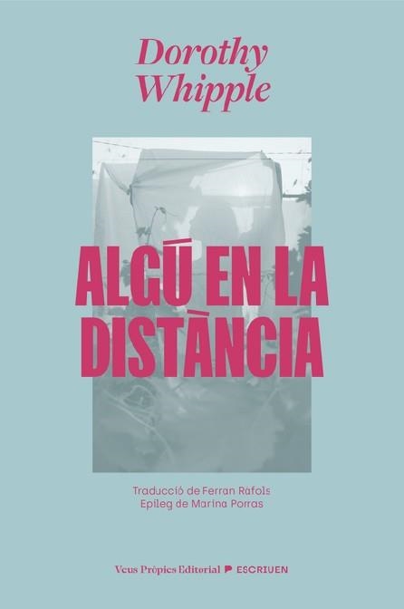 ALGÚ EN LA DISTÀNCIA | 9791399254211 | WHIPPLE, DOROTHY | Llibreria Geli - Llibreria Online de Girona - Comprar llibres en català i castellà