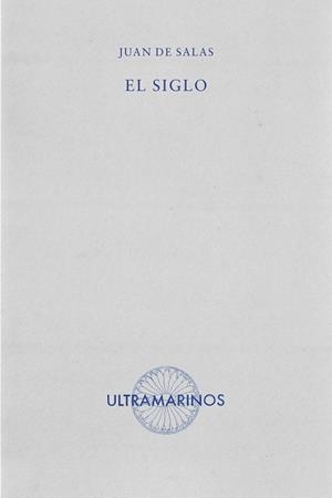 EL SIGLO | 9788412945195 | DE SALAS, JUAN | Llibreria Geli - Llibreria Online de Girona - Comprar llibres en català i castellà