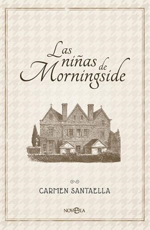 LAS NIÑAS DE MORNINGSIDE | 9788410943704 | SANTAELLA, CARMEN | Llibreria Geli - Llibreria Online de Girona - Comprar llibres en català i castellà