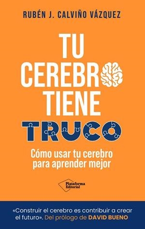 TU CEREBRO TIENE TRUCO | 9791388080548 | CALVIÑO VÁZQUEZ, RUBÉN J. | Libreria Geli - Librería Online de Girona - Comprar libros en catalán y castellano