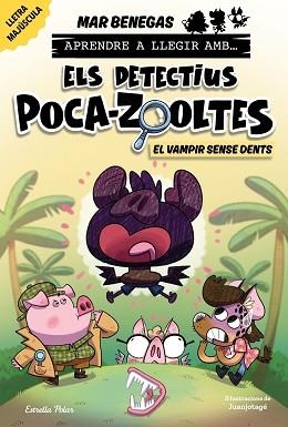 APRENDRE A LLEGIR AMB ELS DETECTIUS POCA-ZOOLTES-12.EL VAMPIR SENSE DENTS | 9791387783594 | BENEGAS, MAR | Llibreria Geli - Llibreria Online de Girona - Comprar llibres en català i castellà