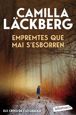EMPREMTES QUE MAI S'ESBORREN (ELS CRIMS DE FJÄLLBACKA) | 9791387802820 | LÄCKBERG, CAMILLA | Llibreria Geli - Llibreria Online de Girona - Comprar llibres en català i castellà