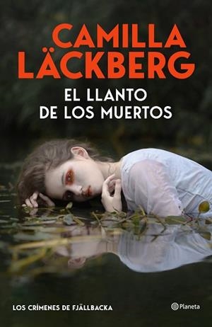 EL LLANTO DE LOS MUERTOS (LOS CRÍMENES DE FJÄLLBACKA) | 9788408325536 | LÄCKBERG, CAMILLA | Llibreria Geli - Llibreria Online de Girona - Comprar llibres en català i castellà