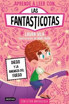 APRENDER A LEER CON LAS FANTASTICOTAS-15.DIEGO Y LA AMENAZA DEL FUEGO | 9788408317821 | VILA, LAURA | Llibreria Geli - Llibreria Online de Girona - Comprar llibres en català i castellà