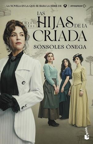 LAS HIJAS DE LA CRIADA (EDICIÓN TIE-IN) | 9788408325420 | ÓNEGA, SONSOLES | Llibreria Geli - Llibreria Online de Girona - Comprar llibres en català i castellà